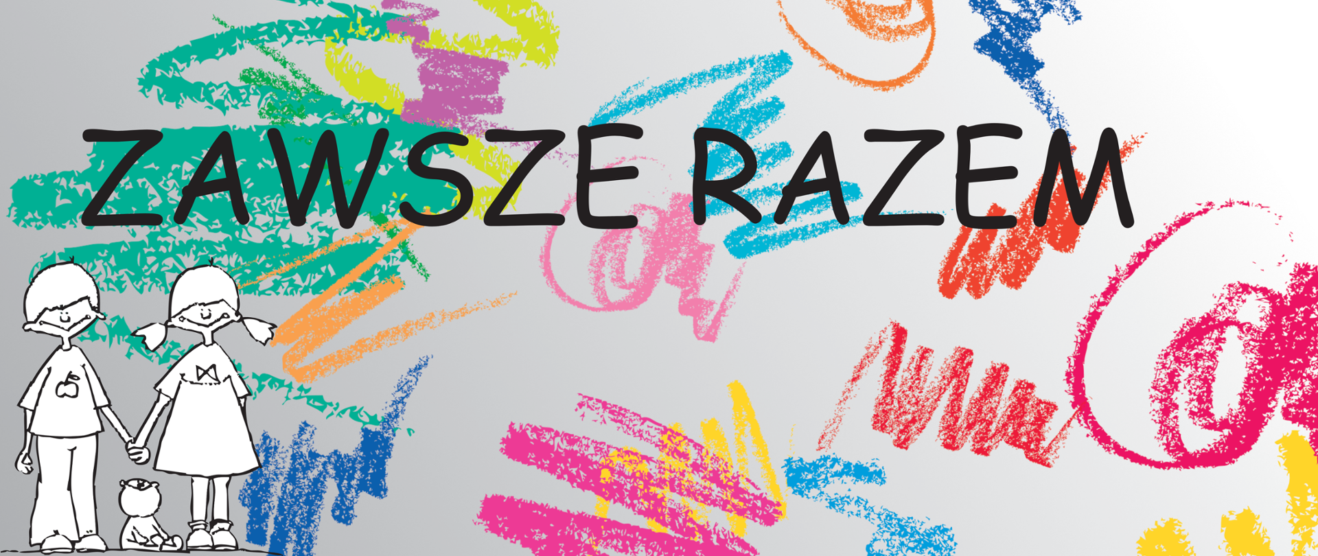 Kolorowe tło pokryte bazgrołami jak z dziecięcych kredek, na którym widnieje duży czarny napis „Zawsze razem”. W lewym dolnym rogu znajduje się czarno-biały rysunek przedstawiający dwoje dzieci trzymających się za ręce, obok których siedzi mały miś.
