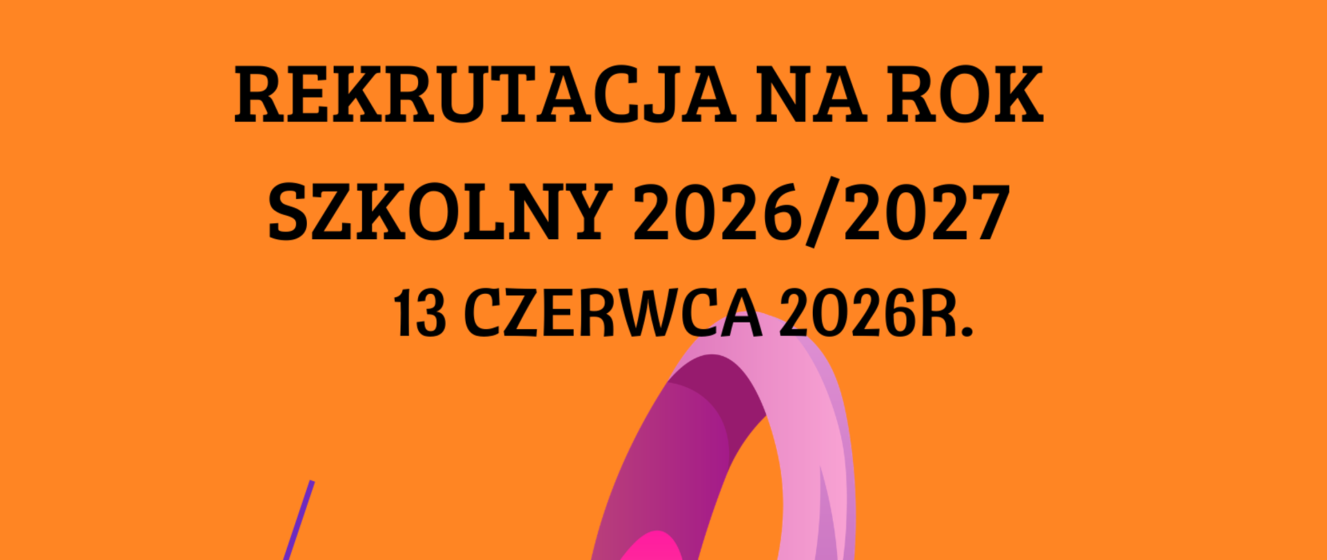 Na pomarańczowym tle kolorowy klucz wiolinowy i kolorowe nuty. Na dole strony napis czarnymi literami o szczegółach informacji o rekrutacji z podaniem strony internetowej szkoły oraz nr telefonu.