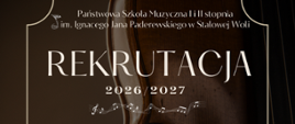 Plakat informujący o Rekrutacji kandydatów na rok szkolny 2026/2027. Na brązowym tle informacje dotyczące rekrutacji. W górnej części plakatu logo szkoły- nitka oraz pełna nazwa szkoły. Poniżej napis REKRUTACJA 2026/2027 oraz wszystkie instrumenty muzyczne na, które prowadzony jest nabór. Poniżej grafika przedstawiająca nuty muzyczne oraz informacja o dniu otwartym szkoły, który odbędzie się 22 kwietnia 2026r. o godzinie 17:00. Nauka w szkole jest bezpłatna. W dolnej części plakatu informacja, że zapisy prowadzone są do 2 marca do 15 maja. W stopce plakatu w dolnej części dane adresowe szkoły, w prawym dolnym rogu kod qr przenoszący do strony www dot. rekrutacji.