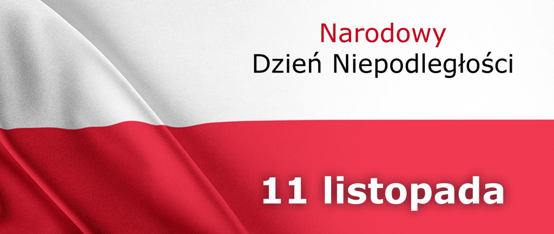 Biało-czerwona flaga a na niej napis Narodowy Dzień Niepodległości i data 11 listopada 