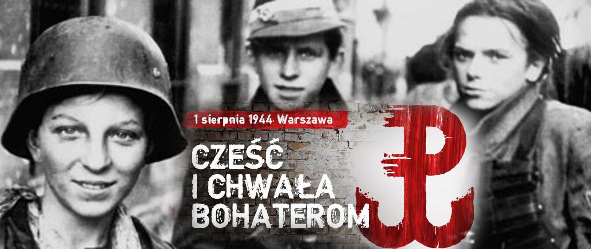 Zdjęcie obrazujące w tle czarno-białe twarze i sylwetki trojga Powstańców Warszawskich oraz na pierwszym planie napis koloru białego na czerwonym tle o treści 1 sierpnia 1944, zaś pod nim napis koloru białego o treści CZEŚĆ I CHWAŁA BOHATEROM, obok którego umieszczono symbol Polski Walczącej w kształcie kotwicy, której człon w kształcie litery P symbolizuje Polskę, a ramiona literę W – walkę lub „kotwicę” – symbol nadziei na odzyskanie niepodległości Polski okupowanej przez nazistowskie Niemcy.