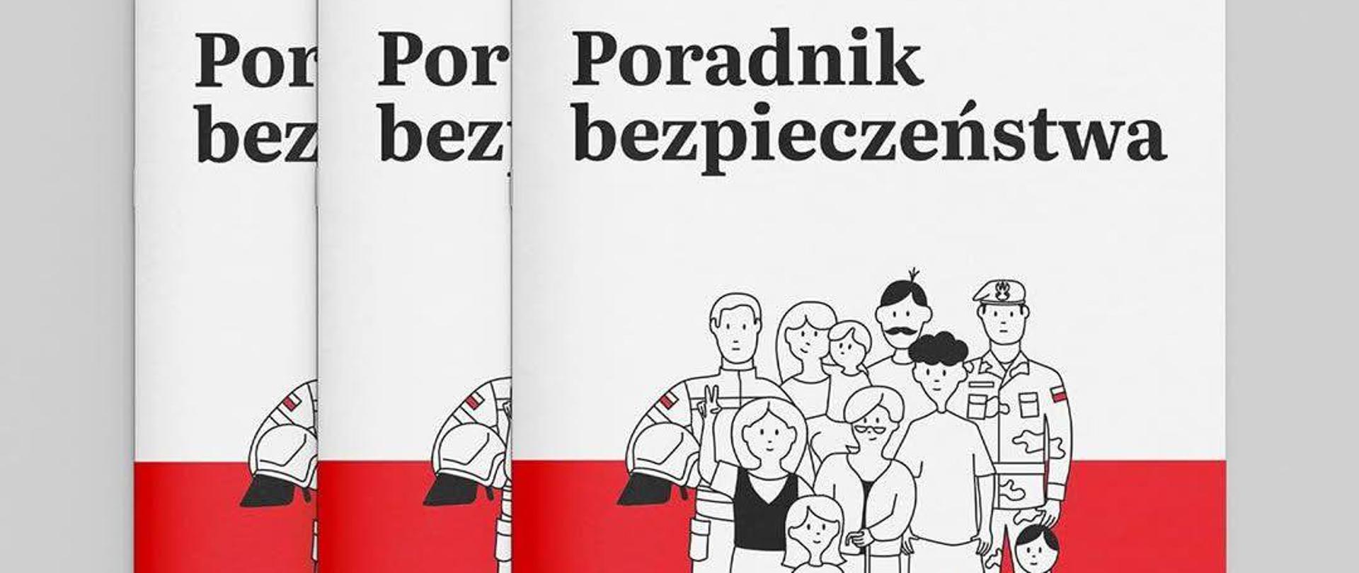 Zdjęcie przedstawia broszurę z tytułem Poradnik bezpieczeństwa oraz grafiką strażaka, żołnierza oraz ludzi wraz z dziećmi i psem.