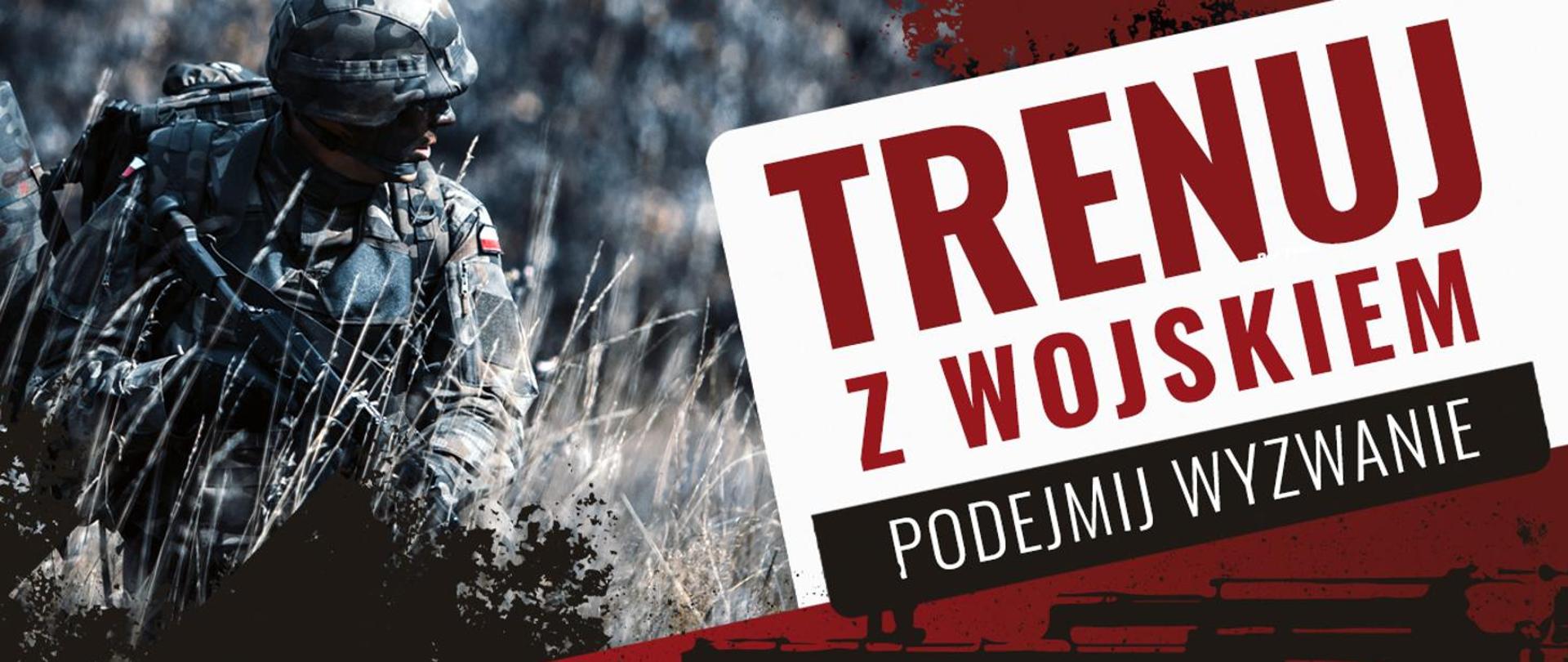 „Trenuj z wojskiem” – szkolenia wojskowe dla każdego
