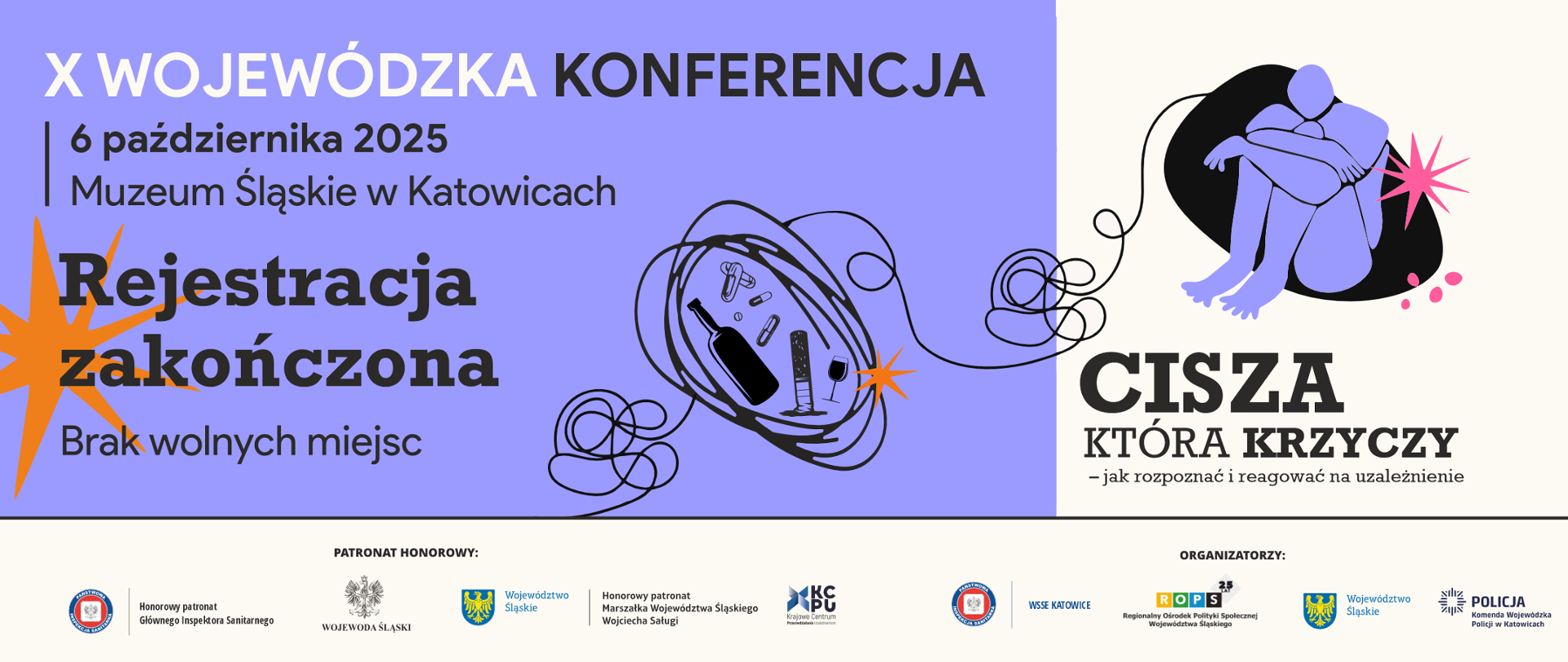 X Wojewódzka Konferencja "Cisza, która krzyczy - jak rozpoznać i reagować na uzależnienie", 6 października 2025 r., Muzeum Śląskie w Katowicach - rejestracja zakończona, brak wolnych miejsc. 