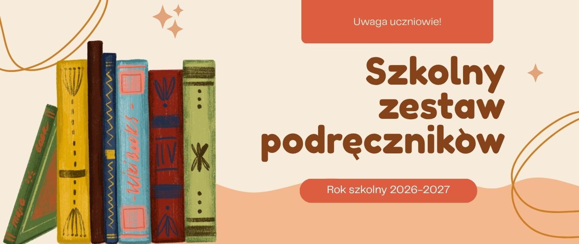 Plakat - szkolny zestaw podręczników, po lewej stronie książki, po prawej napis na pomarańczowym tle i brązowe litery