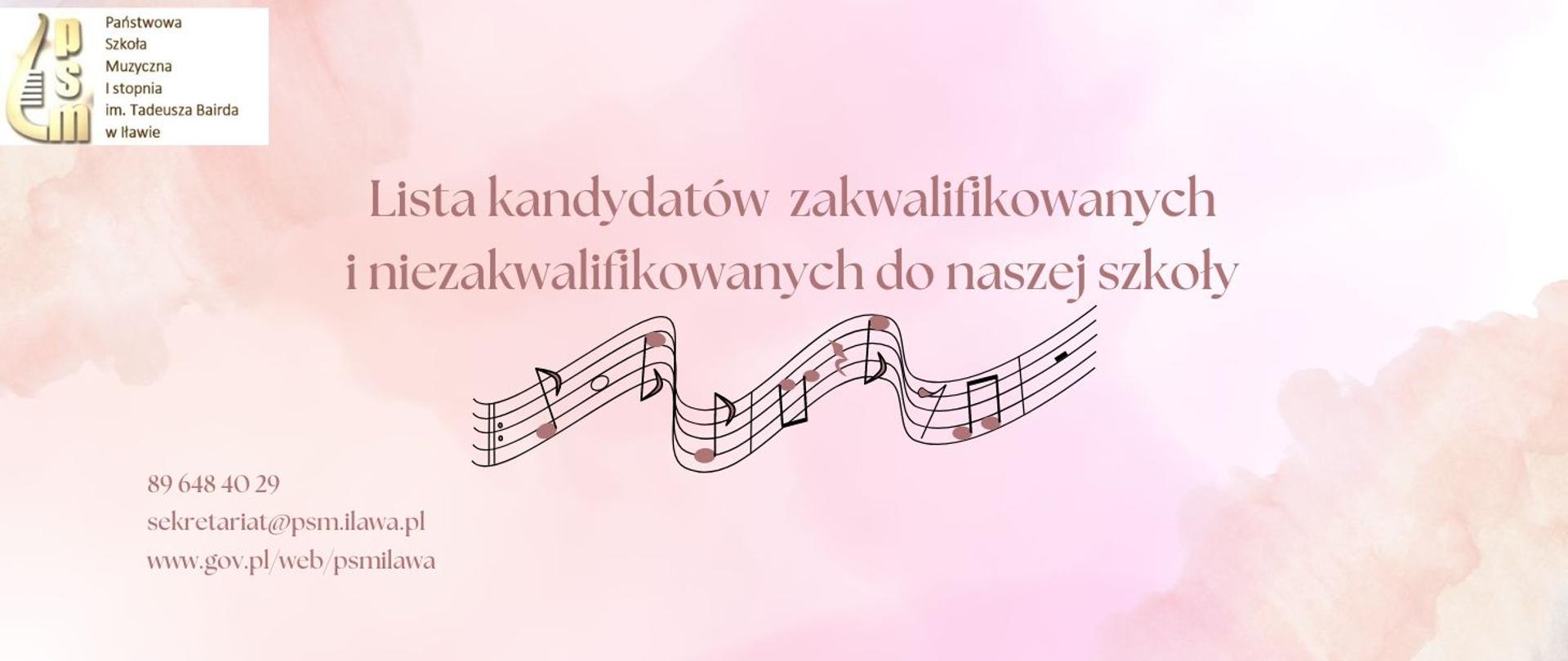 plakat informacyjny z Logo Państwowej Szkoły Muzycznej I stopnia im. Tadeusza Bairda w Iławie w kształcie połówki cytry w kolorze brązowym z napisem Lista kandydatów zakwalifikowanych i niezakwalifikowanych do szkoły w kolorze brązowym na różowym tle z grafiką pięciolinii z nutami w kolorze czarnym