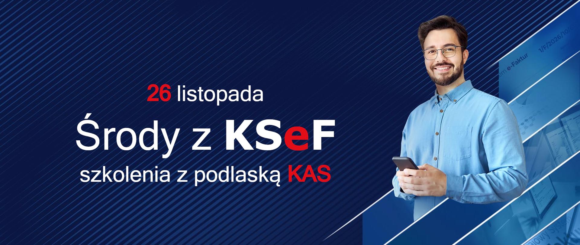 26 listopada środy z KSeF szkolenia z podlaską KAS