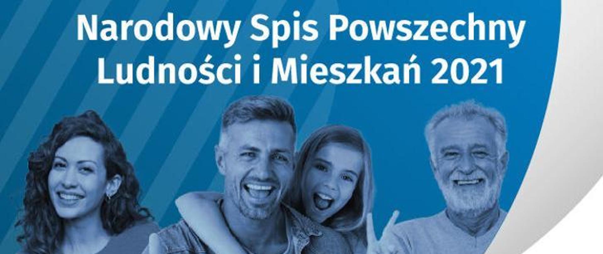 Od 1 kwietnia 2021 r. do 30 września 2021 r. trwa Narodowy Spis Powszechny Ludności i Mieszkań 2021.
