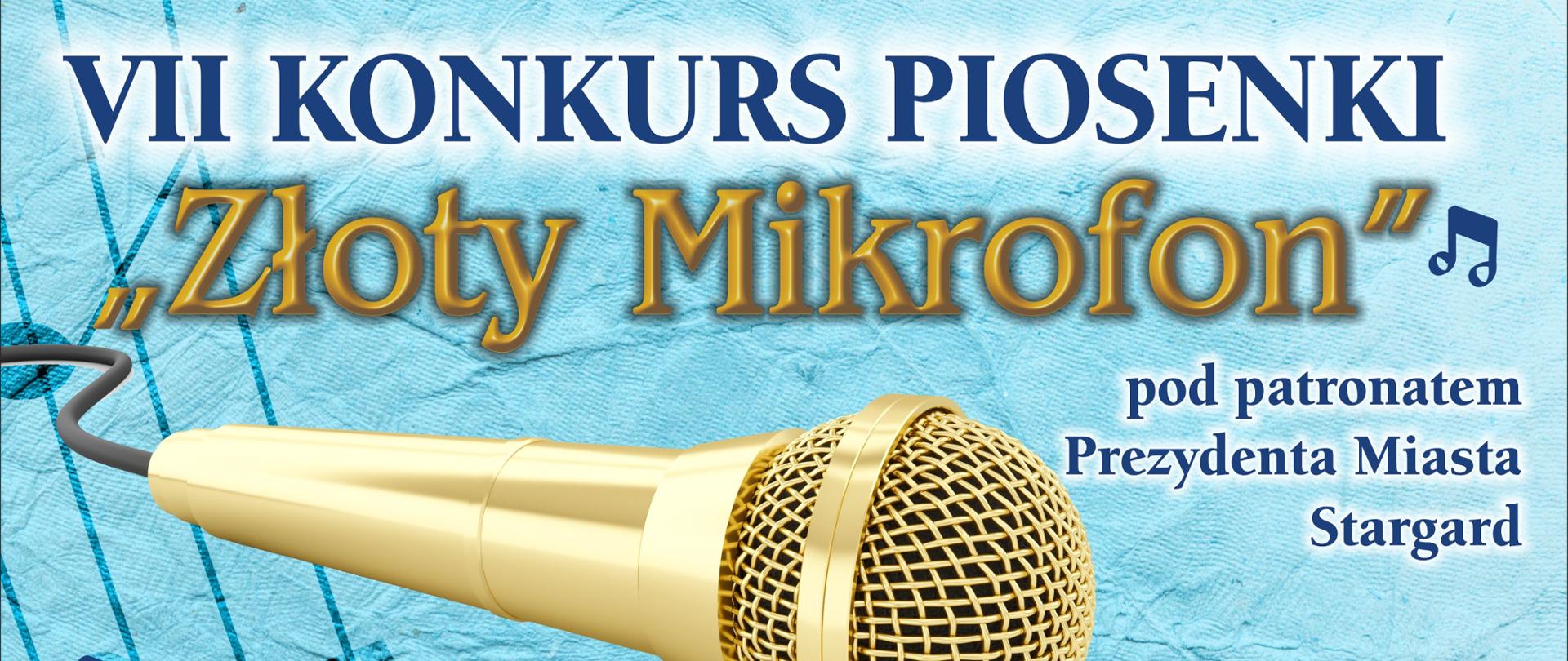Plakat informujący o 7. Konkursie piosenki "Złoty Mikrofon" w dniach 25 do 27 lutego 2025 roku. Tło plakatu jest niebiesko-turkusowe. W jego górnej części znajduje się napis i grafika złotego mikrofonu, a w dolnej części śpiewające i tańczące dzieci. 