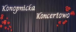 „Konopnicka koncertowo”, czyli widowisko muzyczne wystawione przez uczniów i absolwentów II LO im. Marii Konopnickiej w Radomiu 