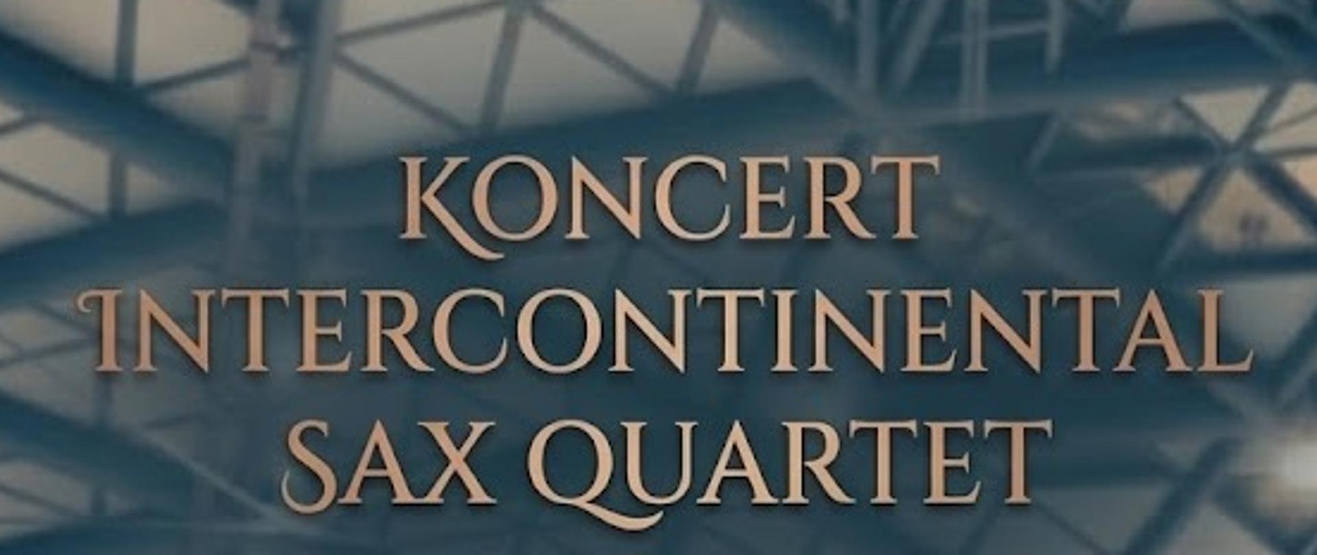 W Państwowej Szkole Muzycznej I stopnia odbędzie się koncert Intercontinental Sax Quartet 19 maja 2026 r. o godzinie 18:30. Wystąpią Studenci Akademii Muzycznej im. Grażyny i Kiejstuta Bacewiczów w Łodzi. Zespół pracuje pod kierunkiem mgra Adama Wojtasika