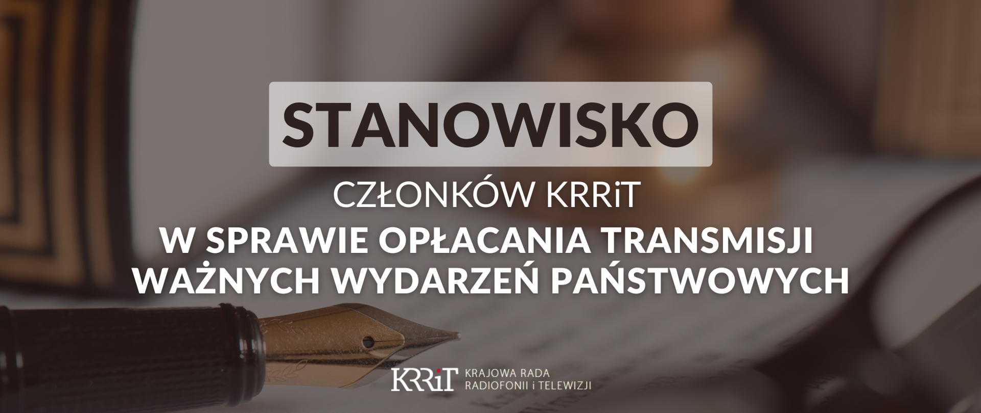 Stanowisko członków KRRiT w sprawie opłacania transmisji ważnych wydarzeń państwowych