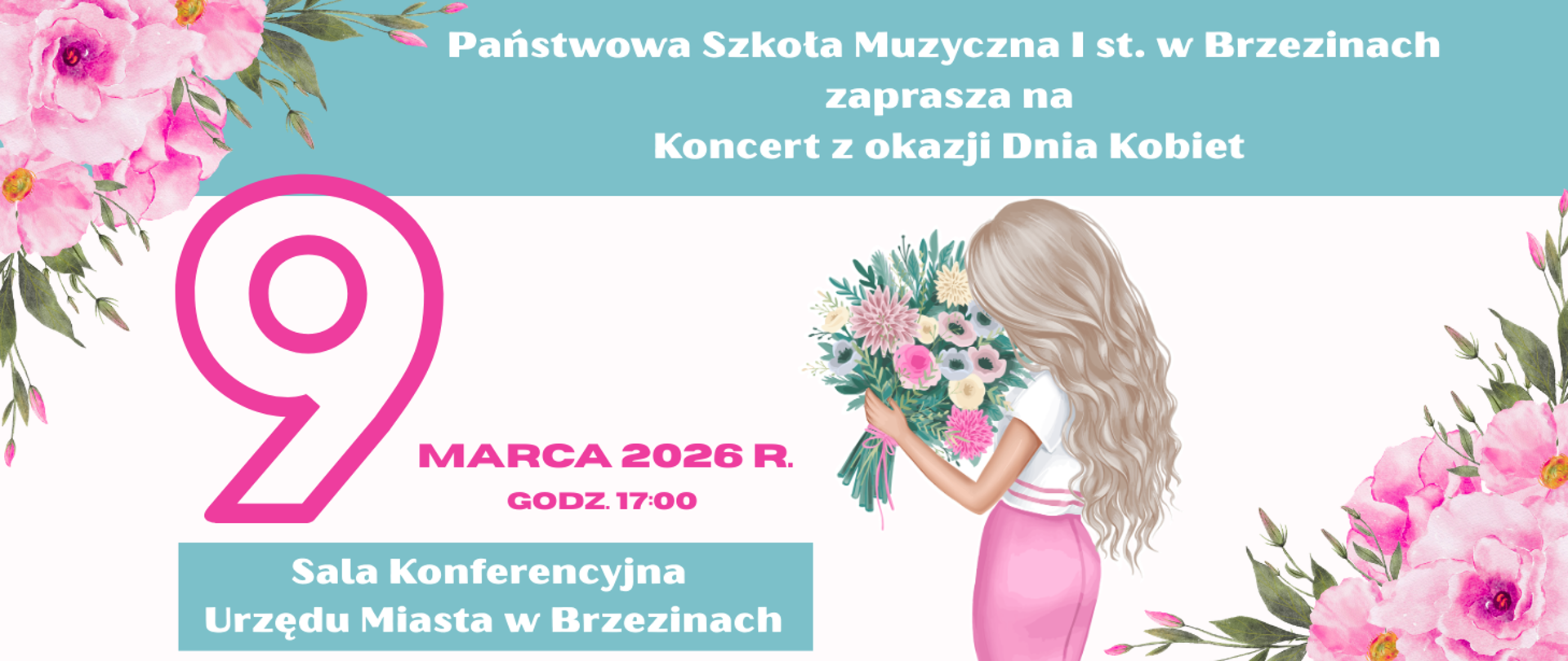 Grafika na białym tle przedstawia informacje dotyczące koncertu z okazji Dnia Kobiet, który odbędzie się 9 marca 2026 r. w Urzędzie Miasta w Brzezinach o godz. 17:00. W lewym górnym i prawym dolnym rogu różowe kwiaty. Po środku kobieta z bukietem kwiatów.