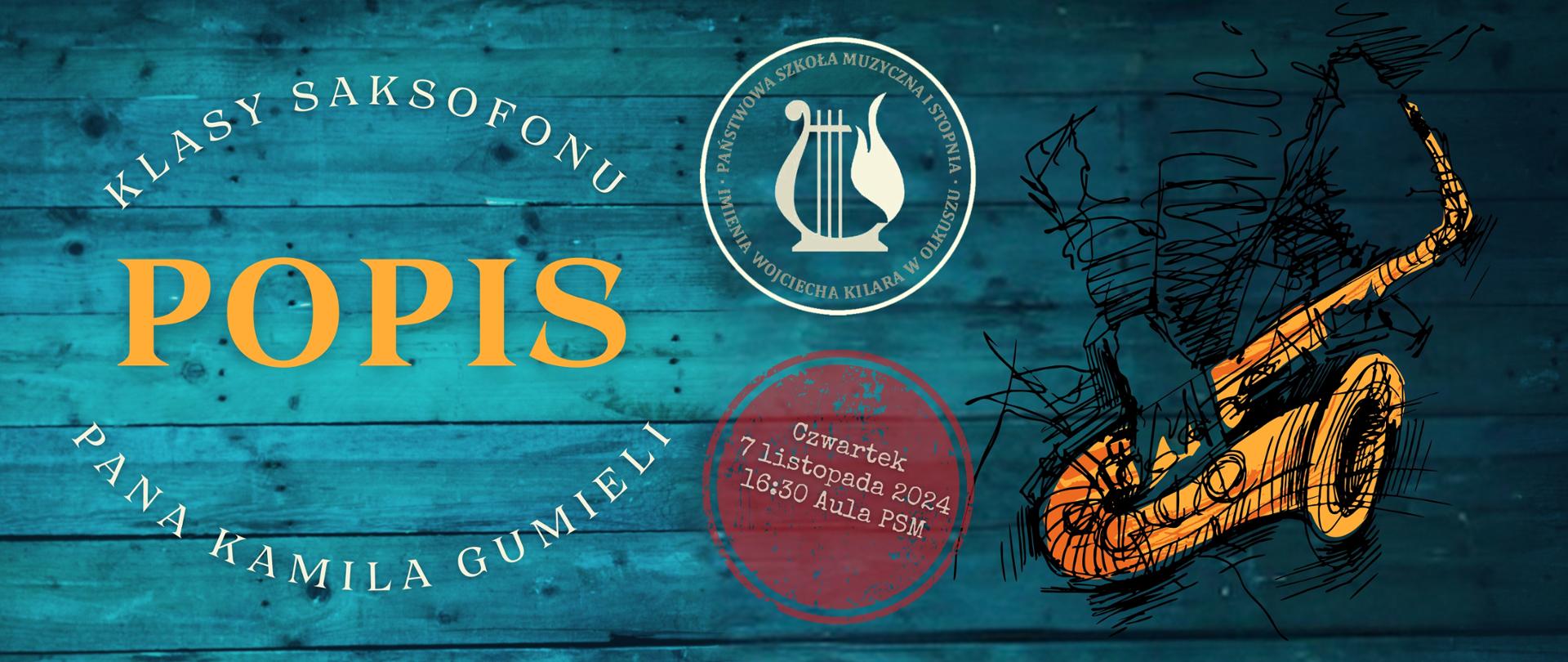 tło niebieskie deski, z prawej strony czarno żółty szkic saksofonisty, z lewej czarno żółte napisy, na środku logo szkoły i informacja o miejscu i czasie.