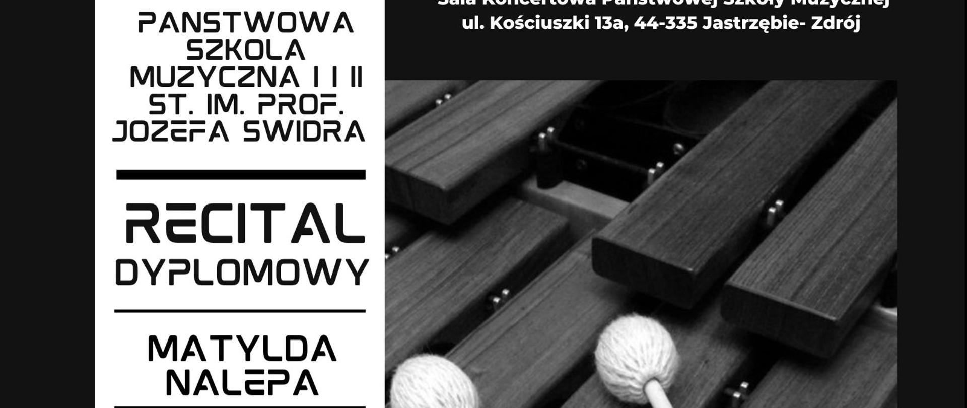 Plakat informacyjny dotyczący Recitalu Dyplomowego Matyldy Nalepy odbywający się w dniu 29.05.2023 r. o godz. 18.00.
