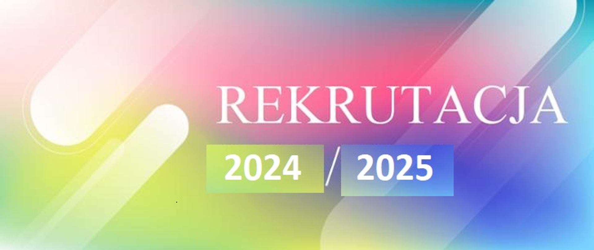 Kolorowy obrazek z napisem rekrutacja 2024-2025