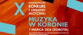 pomarańczowe tło o fakturze pociągnięć pędzla, w górnej części obrazek korony, w której znajdują się postaci kompozytorów, poniżej nazwa konkursu, data i godzina