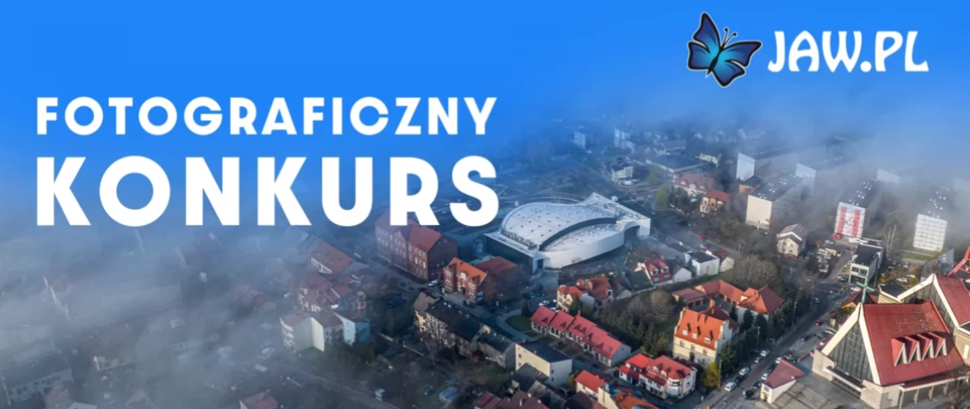 Zdjęcie przedstawia widok Jaworzna z lotu ptaka. Z lewej napis Fotograficzny Konkurs. Z prawej rysunek motyla i napis jaw.pl