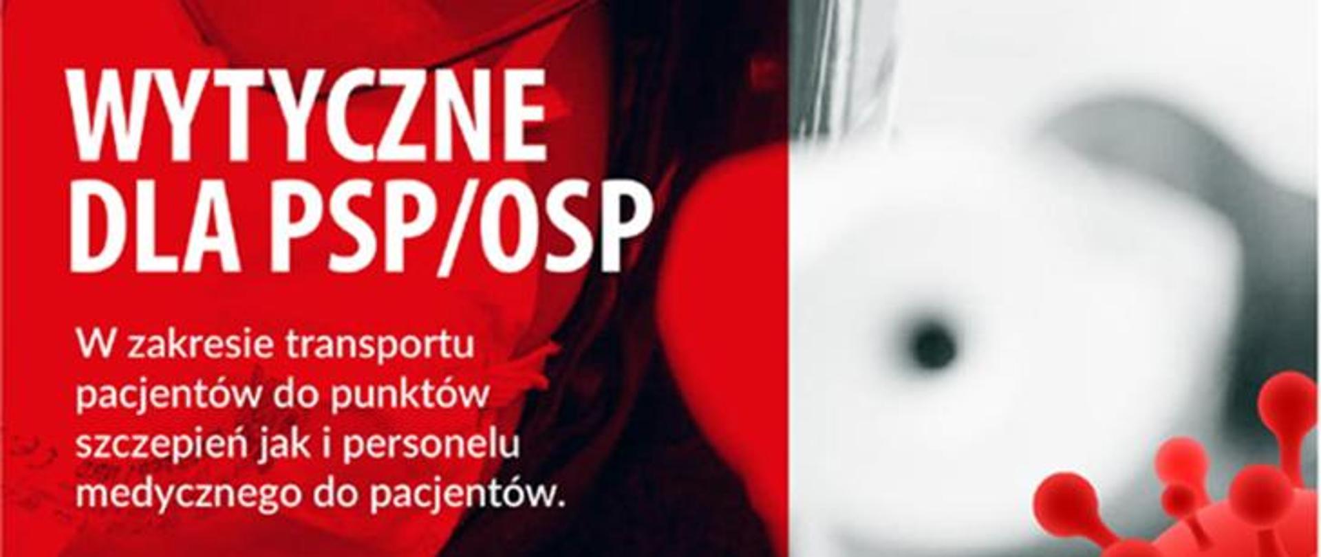 Wytyczne dla PSP i OSP w zakresie transportu pacjentów do punktów szczepień jak i personelu medycznego do pacjentów infografika
