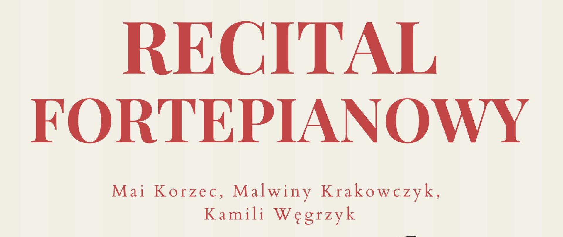 Plakat informacyjny o recitalu uczennic Korzec, Węgrzyk, Krakowczyk, który odbędzie się 14,02.2023 o 17.45