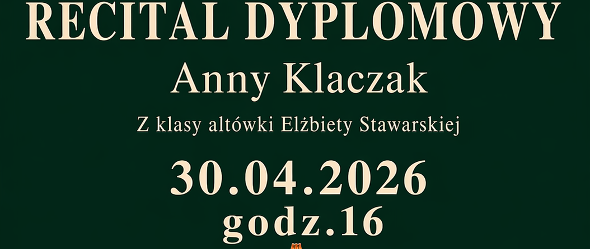 Recital dyplmowy - Anna Klaczak (altówka) 30.04.2026, godz. 16:00. Klasa Pani Elżbiety Stawarskiej. Przy fortepianie Vladyslav Borovych.
