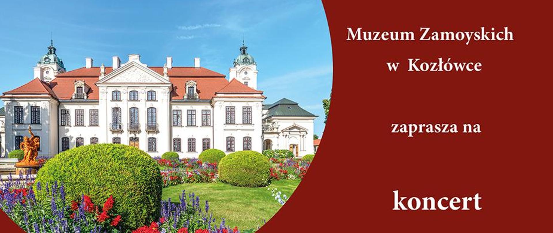 Informacje na temat koncertu na bordowym tle. W lewym górnym rogu zdjęcie Muzeum Zamoyskich w Kozłówce, w prawym dolnym rogu zdjęcie orkiestry Arti Sentemo