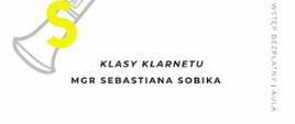 Plakat dotyczący popisu klasy klarnetu odbywającego się w dniu 22.04.2024 r. o godz.16.00.