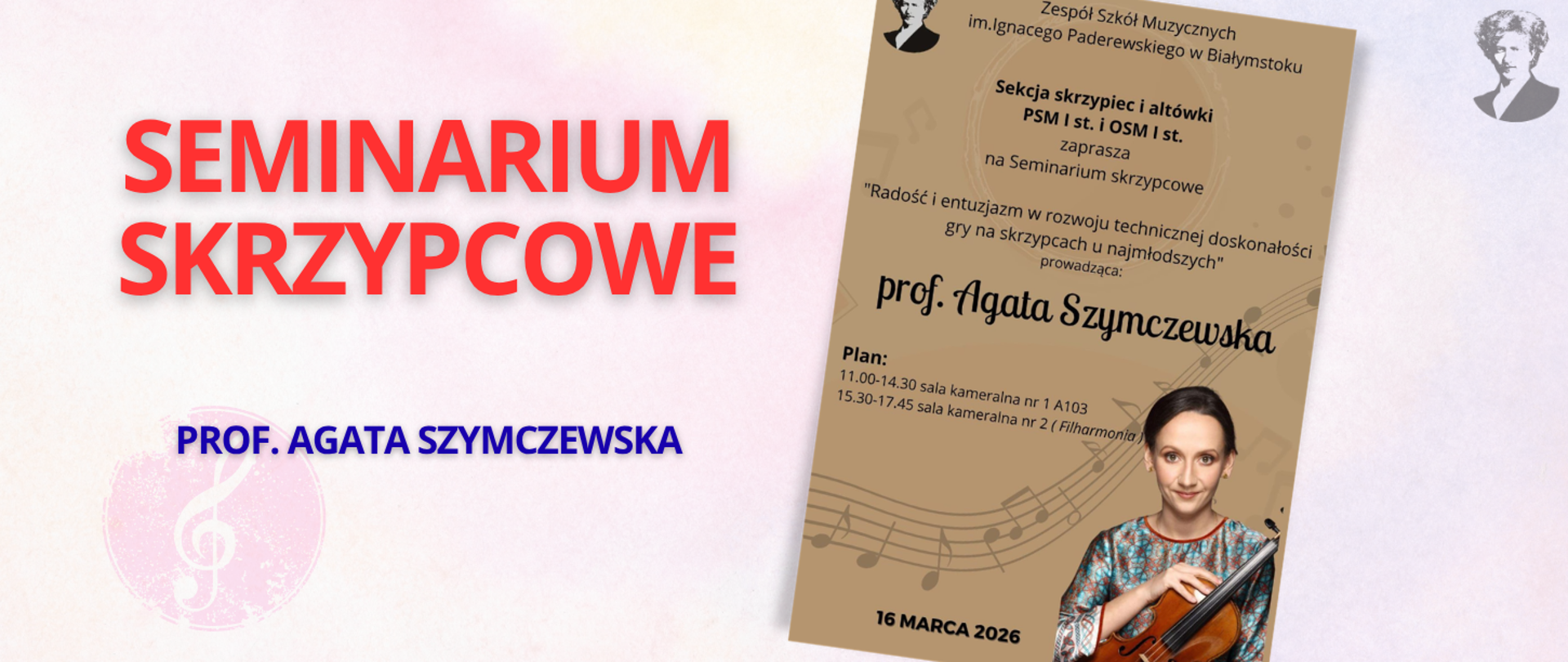 Różowo-fioletowa grafika z fioletowym napisem "seminarium skrzypcowe, prof. Agata Szymczewska", po prawej stronie miniatura plakatu oraz podobizna Ignacego Paderewskiego.