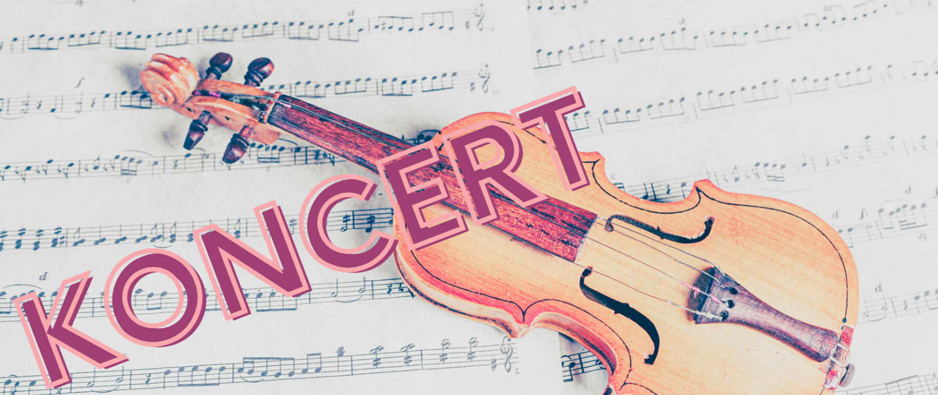 Grafika przedstawiająca zdjęcie nut, a na nich stare, małe skrzypce, a na tym napis KONCERT.