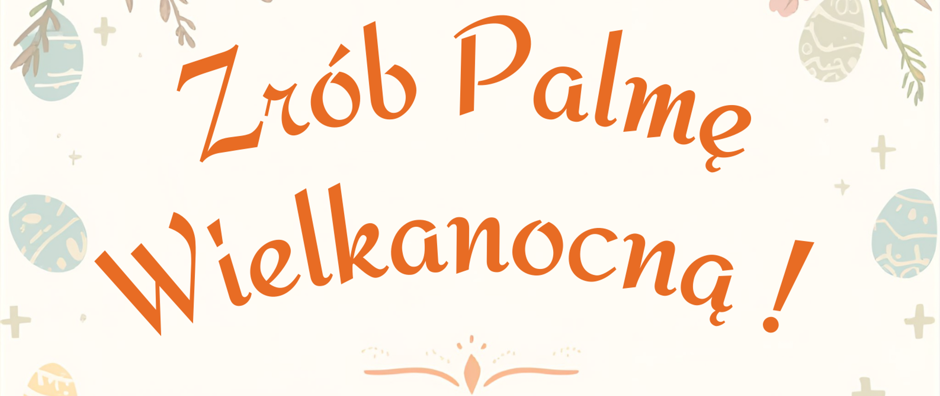 Zrób palmę wielkanocną