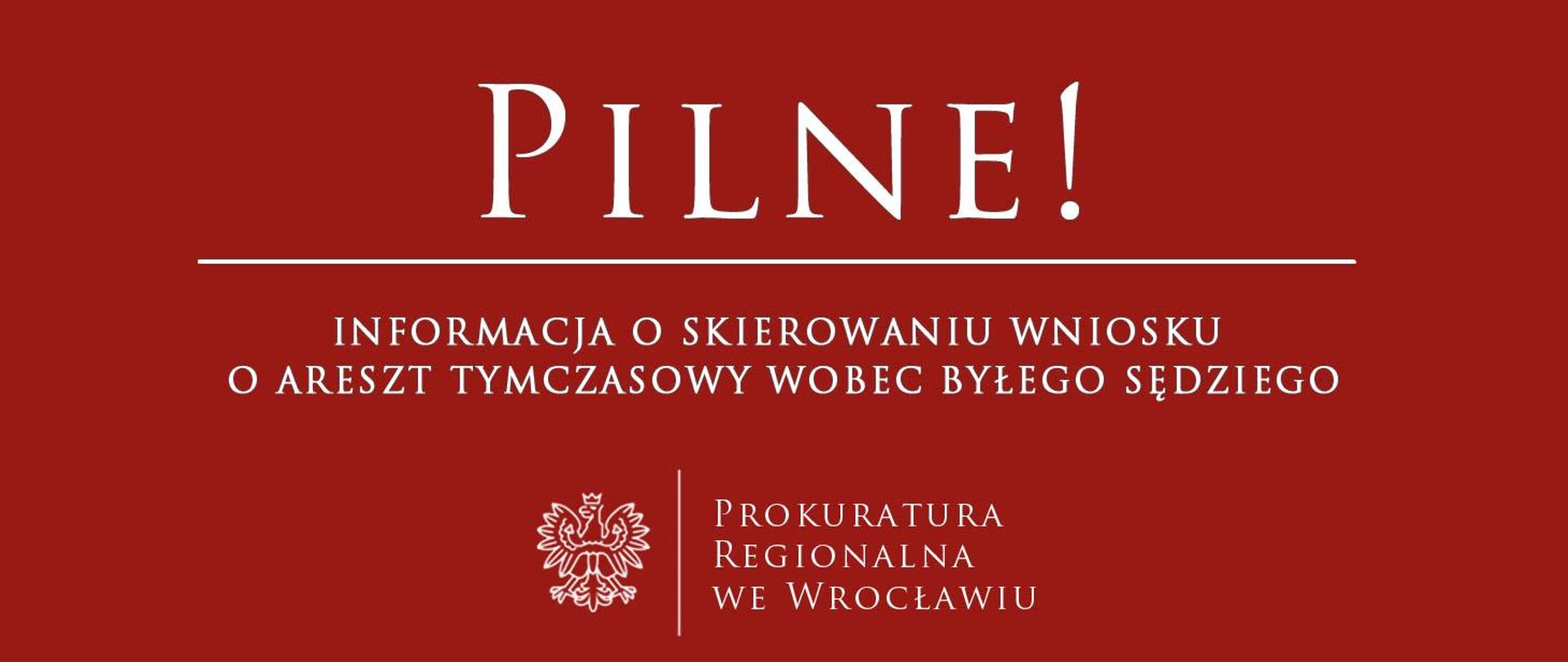 Informacja o skierowaniu wniosku o areszt tymczasowy wobec byłego sędziego 