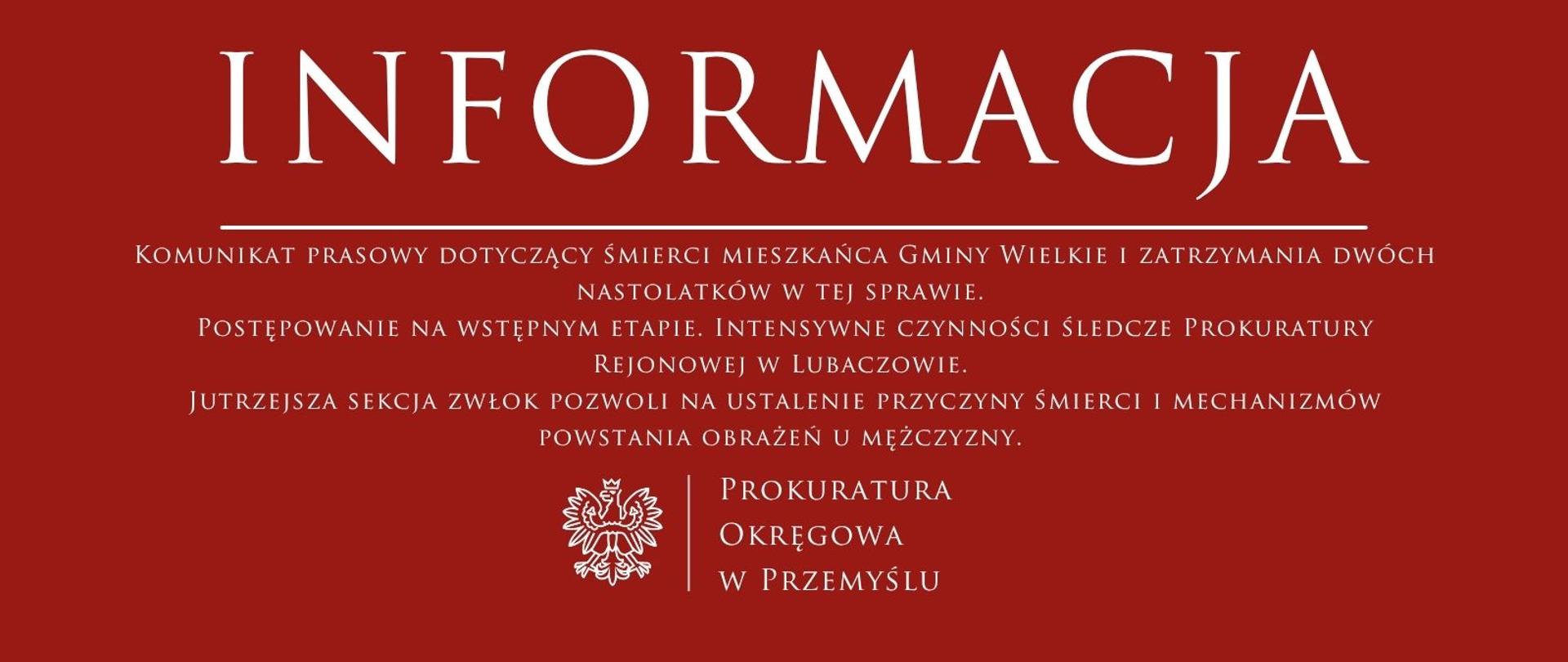 Komunikat prasowy dotyczący śmierci mieszkańca Gminy Wielkie i zatrzymania dwóch nastolatków w tej sprawie. 