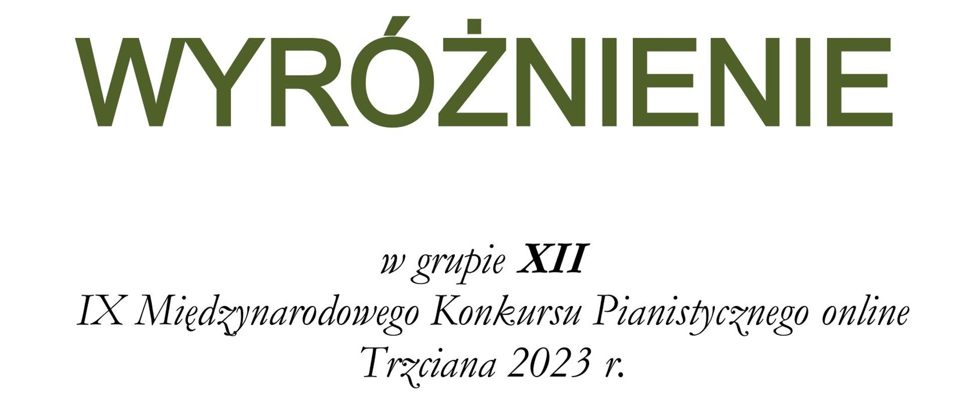 Wyróżnienie w grupie XII, nauczyciel Anna Gimpel-Jarosz, po lewej stronie nazwiska i podpisy jury, na dole logo Szkoły Muzycznej I stopnia w Trzcianie, Trzciana, 11 -12 marca 2023 r.