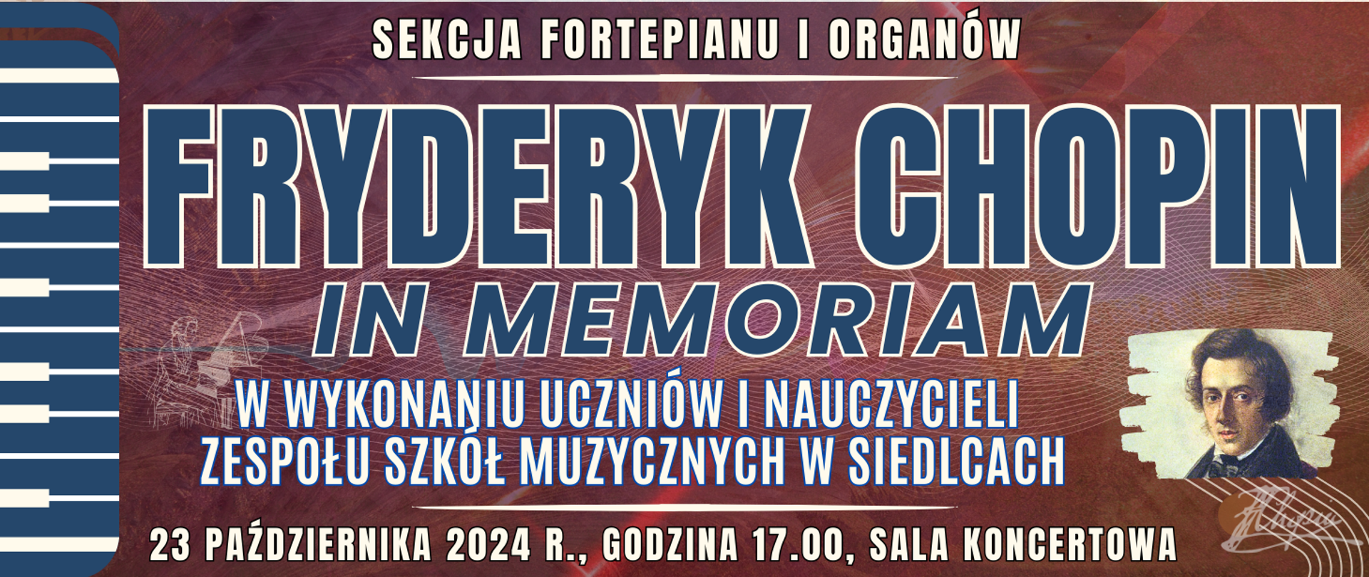 ciemno brązowe tło z elementami muzycznymi, zdjęcie Fryderyka Chopina, oraz informacja o wydarzeniu
