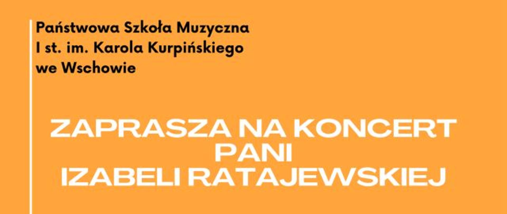 Zaproszenie na koncert pani Izabeli Ratajewskiej, który odbędzie się w auli PSM 27 marca 2023 o godz. 17.40. W programie utwory na flet solo.