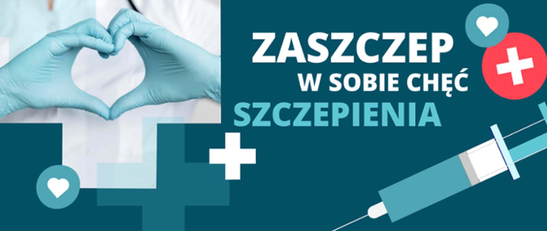 zielony baner ze strzykawką i dłońmi złożonymi w kształt serca oraz napisem: Zaszczep w sobie chęć szczepienia" 
