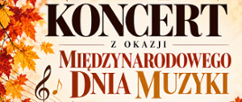 Plakat z informacją o terminie koncertu z okazji międzynarodowego dnia muzyki
