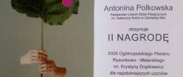 Dyplom za zajęcie II miejsca na XXIX OGÓLNOPOLSKIM PLENERZE RYSUNKOWO- MALARSKIM im. Krystyny Drążkiewicz dla uczennicy PLSP w Zduńskiej Woli