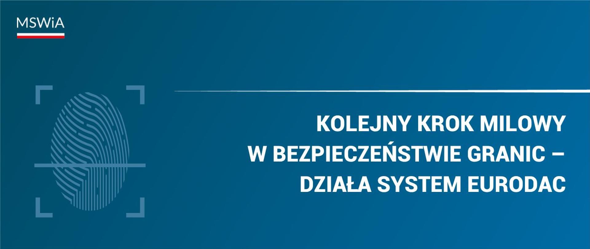 Działa zmodernizowany system Eurodac