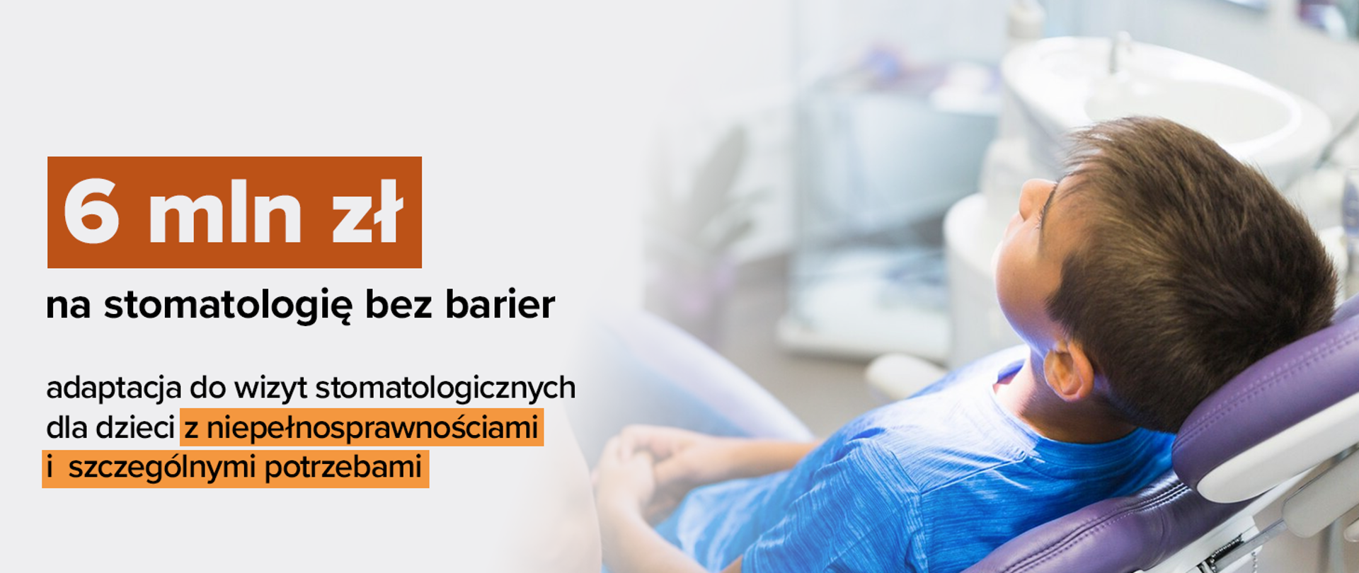 6 mln zł na stomatologię bez barier – adaptacja do wizyt stomatologicznych dla uczniów i uczennic ze szczególnymi potrzebami