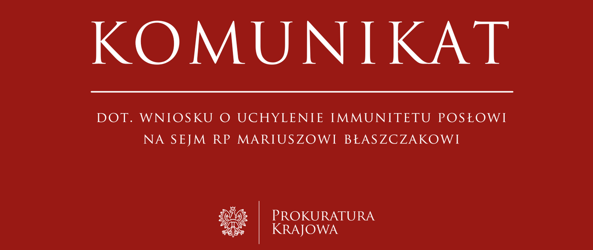 Wniosek o uchylenie immunitetu posłowi na posła na Sejm RP Mariuszowi Błaszczakowi