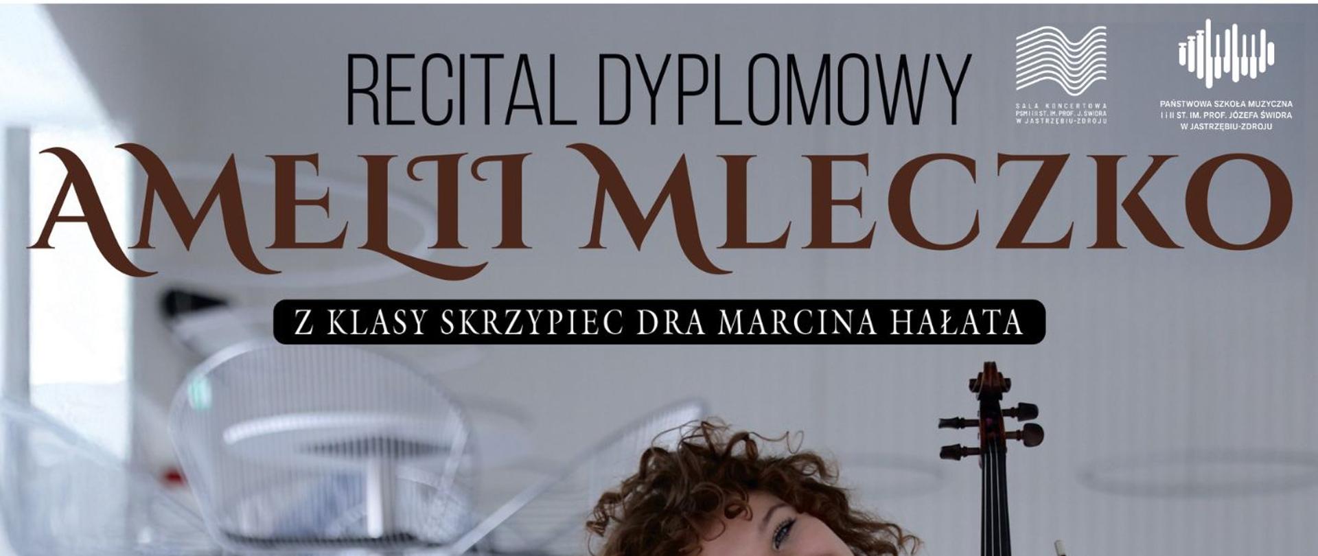 Plakat informacyjny dotyczący Recitalu dyplomowego Amelii Mleczko odbywającego się w dniu 28.05.2025 o godz. 16.00.