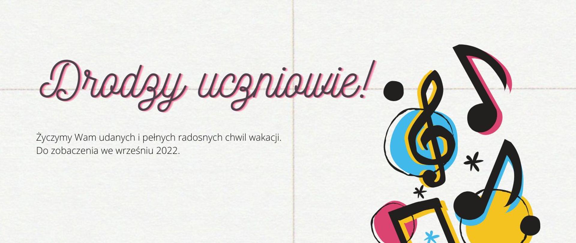 Życzenia radosnych chwil podczas wakacji, po prawej stronie kolorowe wirujące nutki.