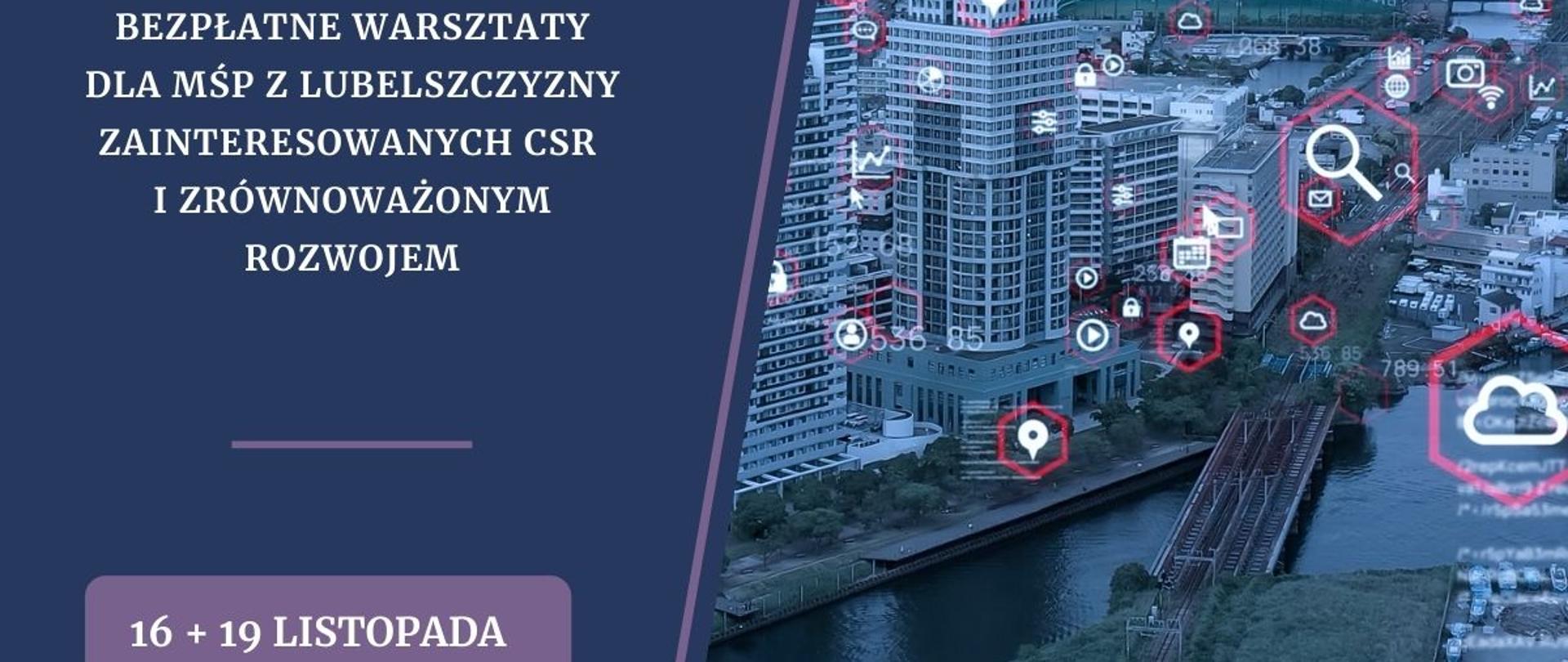 napis na grafice: bezpłatne warsztaty dla MŚP z Lubelszczyzny zainteresowanych CSR i zrównoważonym rozwojem