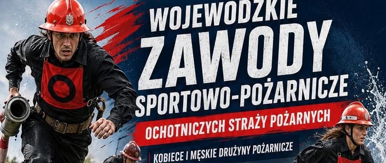 Wojewódzkie Zawody Sportowo-Pożarnicze OSP 12 września 2026 w Pasłęku