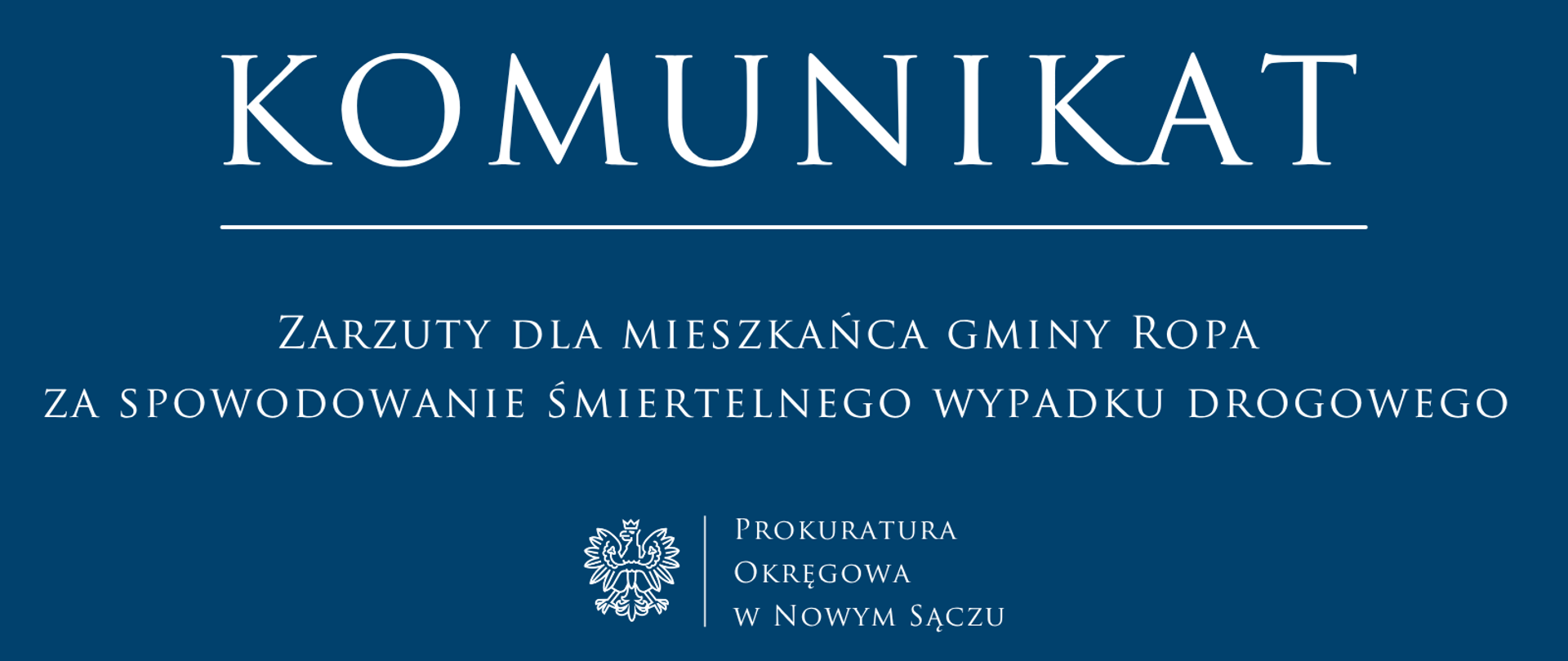 Zarzuty dla mieszkańca gminy Ropa za spowodowanie śmiertelnego wypadku drogowego