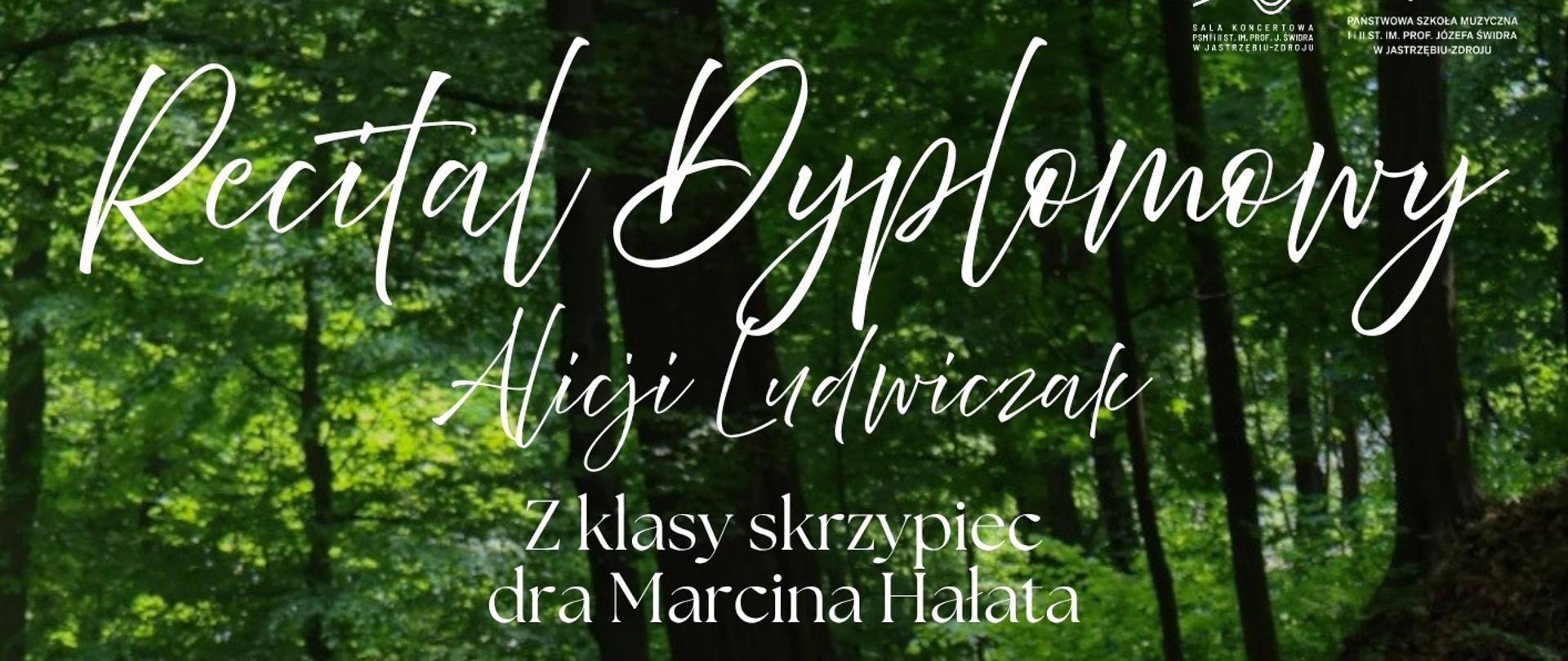 Plakat informacyjny dotyczący Recitalu dyplomowego Alicji Ludwiczak odbywającego się w dniu 02.06.2026 o godz.17.00.