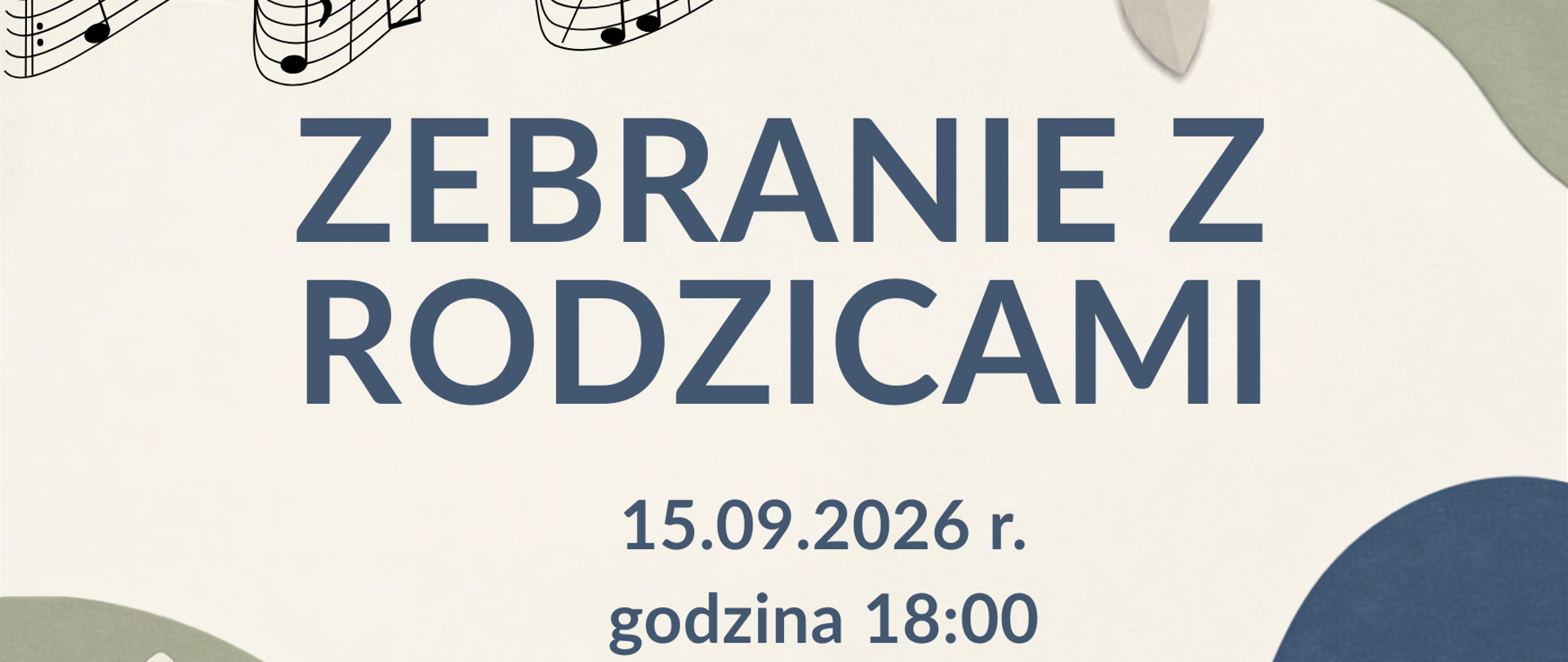 Plakat w stonowanych beżowo zielonych barwach z niebieskimi napisami na środku, informujący o zebraniu z rodzicami 15.09.2026 r. o godz. 18:00