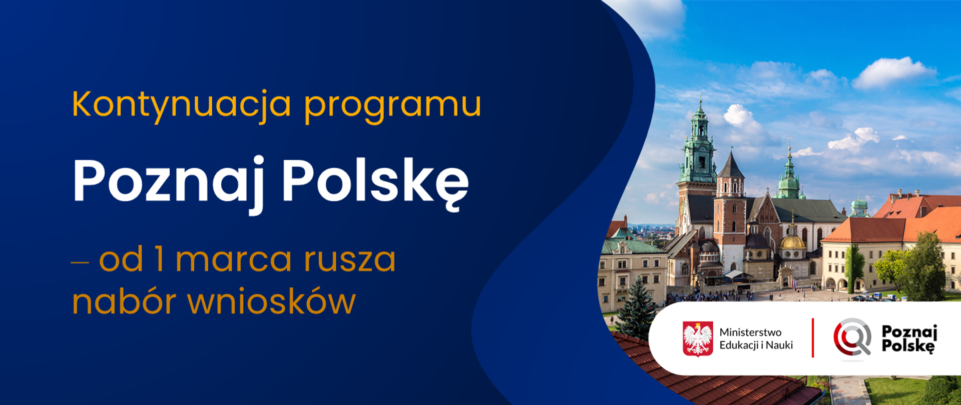 Zamek Królewski na Wawelu i napis: "Kontynuacja programu "Poznaj Polskę" ‒ od 1 marca rusza nabór wniosków"