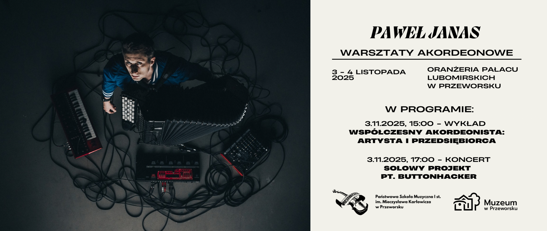 Paweł Janas w otoczeniu sprzętu elektronicznego i akordeonu, promujący dwudniowe warsztaty akordeonowe w Przeworsku w dniach 3-4 listopada 2025. Plakat informuje o wykładzie "Współczesny akordeonista: Artysta i przedsiębiorca" oraz koncercie "BUTTONHACKER".